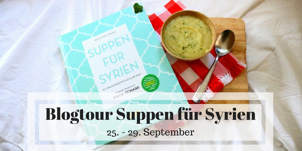 [Blogtour] Suppen für Syrien: Der syrische Bürgerkrieg