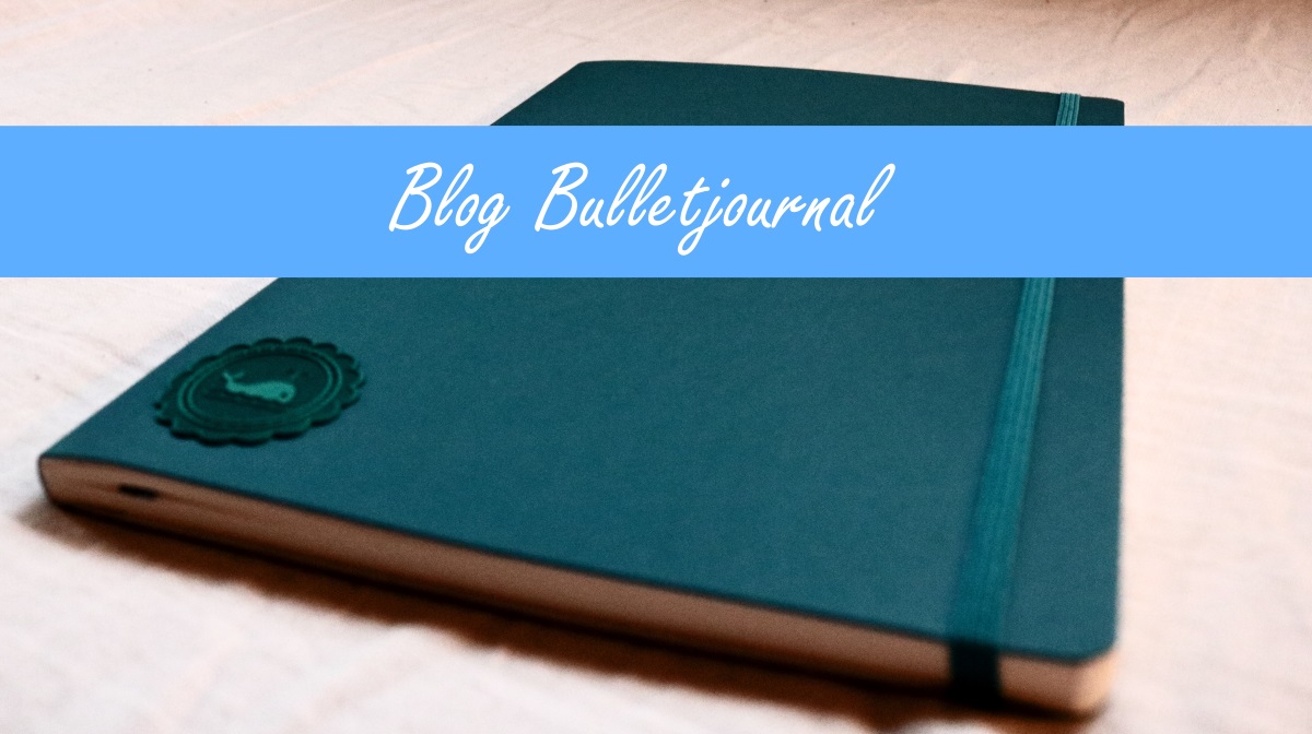 [Federlesen] How to: Blog Bulletjournal