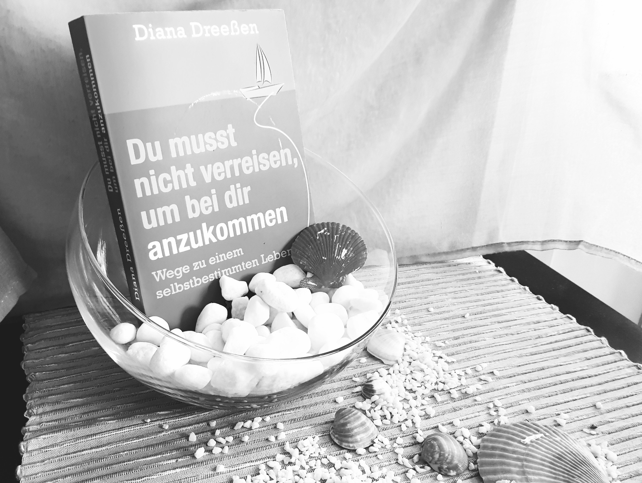 [Rezension] Diana Dreeßen – Du musst nicht verreisen, um bei dir selbst anzukommen