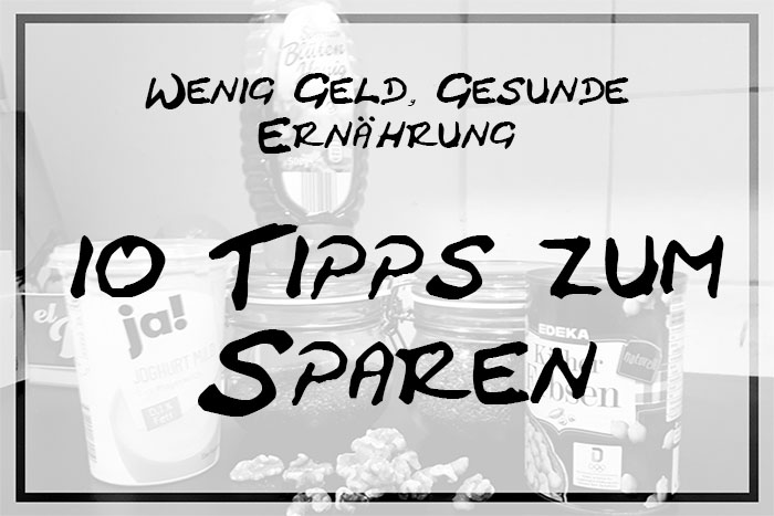 [Special] Wenig Geld, gesunde Ernährung. 10 Tipps zum Sparen