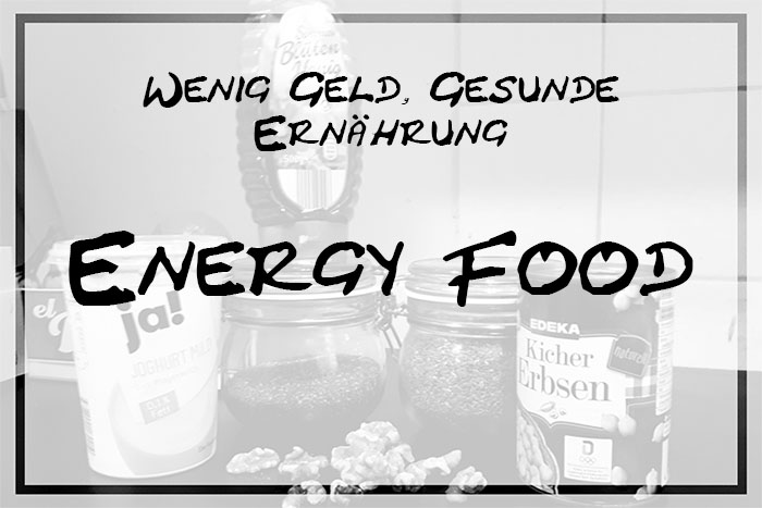 [Special] Wenig Geld, gesunde Ernährung. Energy Food