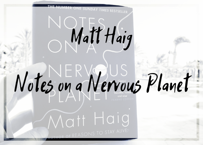 [Rezension] Matt Haig – Notes on a Nervous Planet