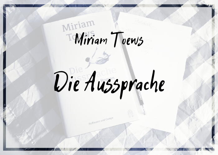 [Rezension] Miriam Toews – Die Aussprache