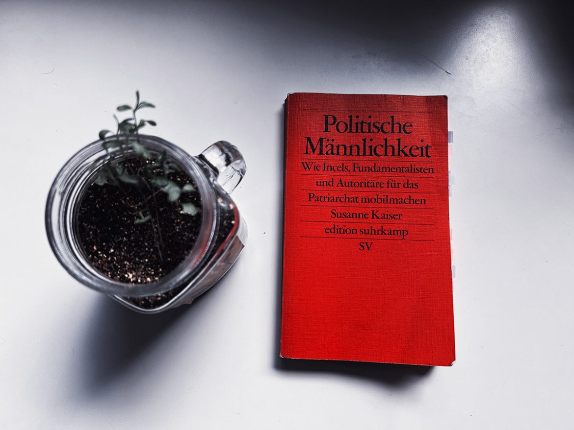 [Rezension] Susanne Kaiser – Politische Männlichkeit